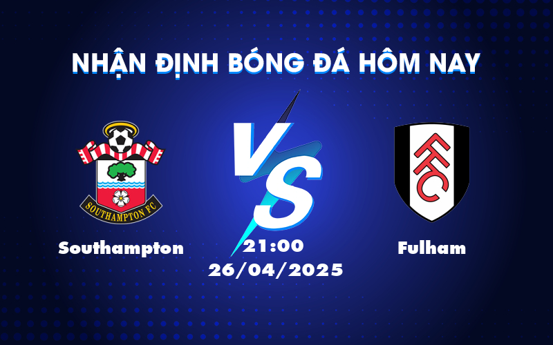 southampton fulham 26 04 ngoai hang anh
