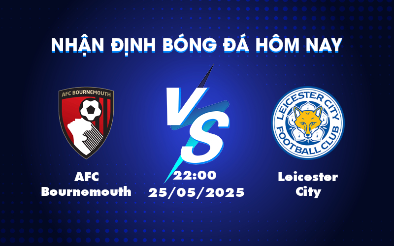afc bournemouth leicester city 25 05 ngoai hang anh