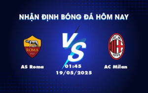 as roma ac milan 19 05 seria a