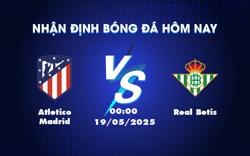 atletico madrid real betis 19 05 la liga