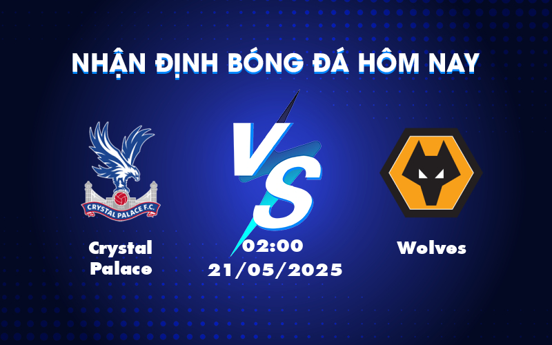crystal palace wolves 21 05 ngoai hang anh