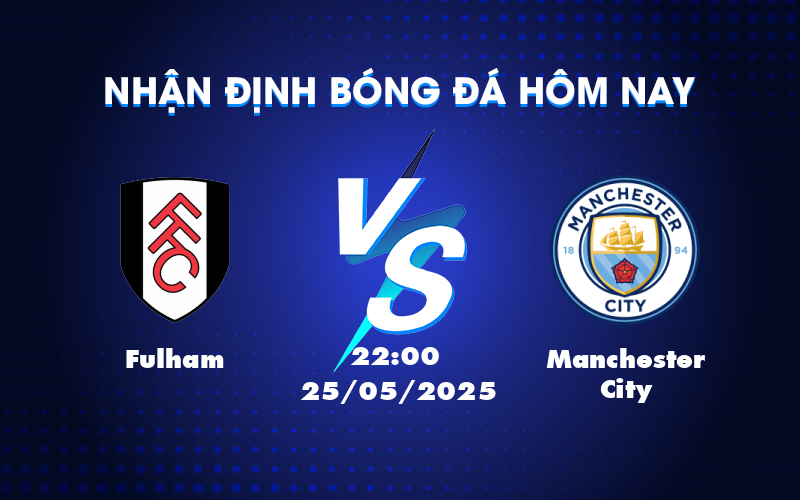 fulham manchester city 25 05 ngoai hang anh