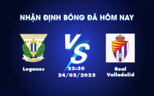 leganes real valladolid 24 05 la liga
