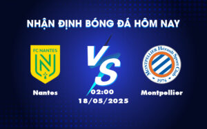 nantes montpellier 18 05 ligue 1