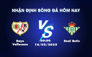 rayo vallecano real betis 16 05 la liga